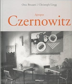 Apropos Czernowitz. Ein Buch von (Text) und von Christoph Lingg (Bilder).