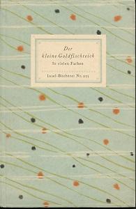 Der kleine Goldfischteich. Kolorierte Stiche nach chinesischen Aquarellen. Geleitwort von Franz K...