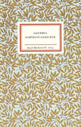 Goethes schönste Gedichte. Hrsg. v. Jochen Schmidt.