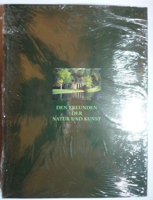 Den Freunden der Natur und Kunst - Das Gartenreich des Fürsten Franz von Anhalt-Dessau im Zeitalter der Aufklärung