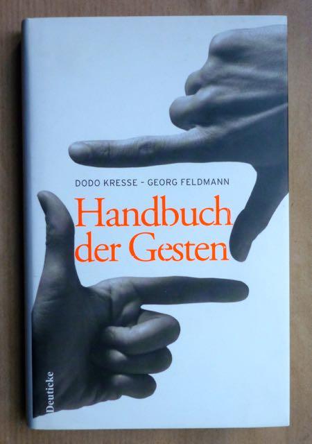 Handbuch der Gesten - Kresse, Dodo; Georg Feldmann; Tonia Friedl (Zeichnungen)