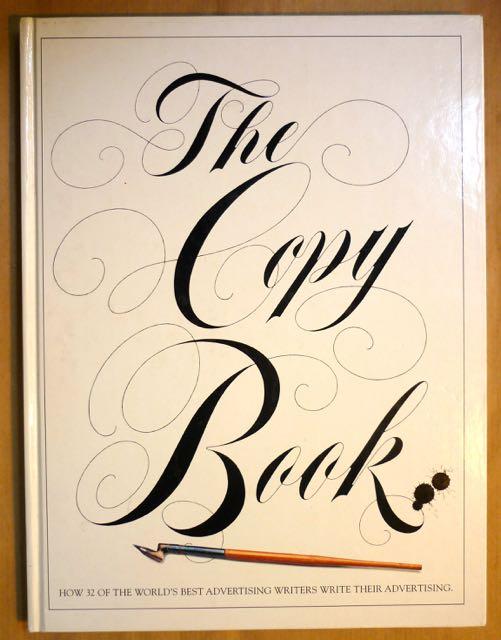 The Copy Book. How 32 of the world's best advertising writers write their advertising (D & AD Mastercraft) - Crompton, A.