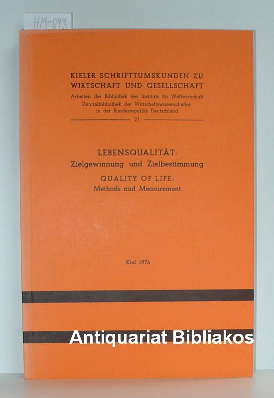Lebensqualität: Zielgewinnung und Zielbestimmung., Kieler Schrifttumskunden zu Wirtschaft und Gesellschaft Band 21