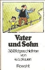 Vater und Sohn. 38 Bildgeschichten. Mit einem Vorwort von Kurt Kusenberg.