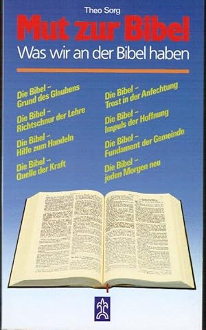 Mut zur Bibel : was wir an der Bibel haben.