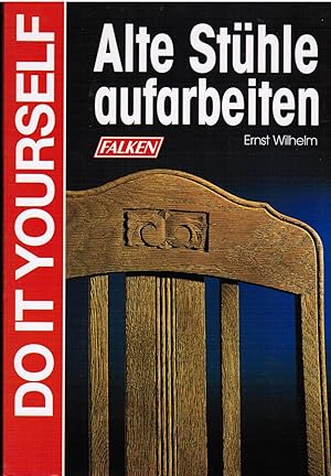 Alte Stühle aufarbeiten. [Zeichn.: Axel Weiss], Do it yourself