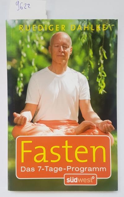 Fasten: Das 7-Tage-Programm - Dahlke, Ruediger