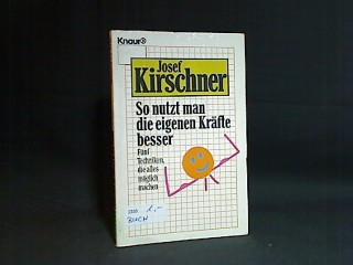 So nutzt man die eigenen Kräfte besser. Fünf Techniken, die alles möglich machen (Knaur Taschenbücher. Ratgeber)