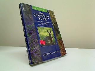 The Country Year: A Nature Watcher's Calendar and Field Guide