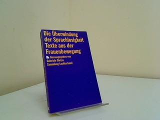 Die Überwindung der Sprachlosigkeit. Texte aus der Frauenbewegung