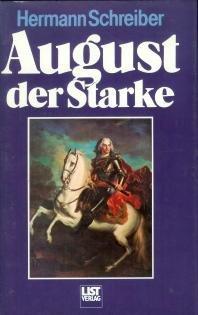 August der Starke: Leben und Lieben im deutschen Barock