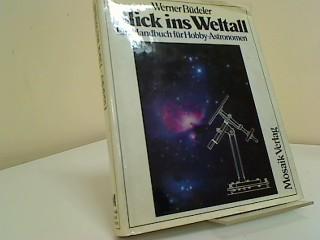 Blick ins Weltall. Ein Handbuch für Hobby- Astronomen