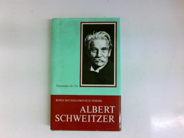 Albert Schweitzer. Ein Leben für die Menschlichkeit