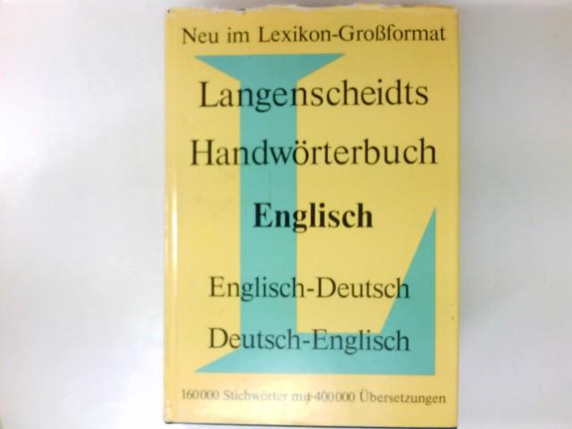 Langenscheidts Handwörterbuch Englisch. Teil I Englisch - Deutsch