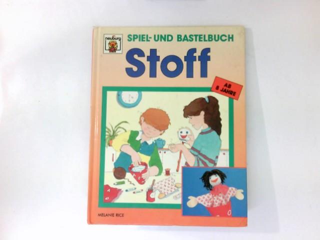 Stoff. Spiel- und Bastelbuch. - Rice, Melanie