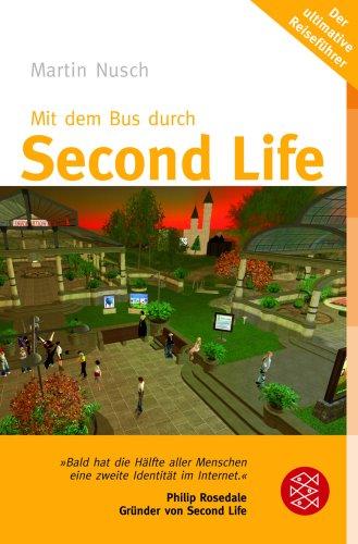 Mit dem Bus durch Second Life. Die Welt der unbegrenzten Möglichkeiten