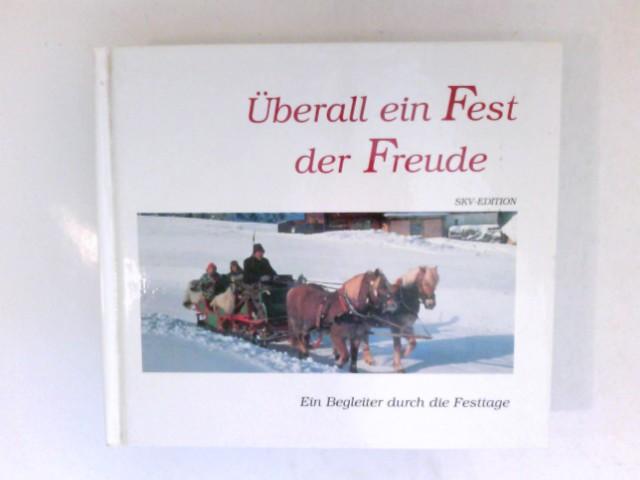 Überall ein Fest der Freude : Ein Begleiter durch die Festtage - Parlow, Ulrich