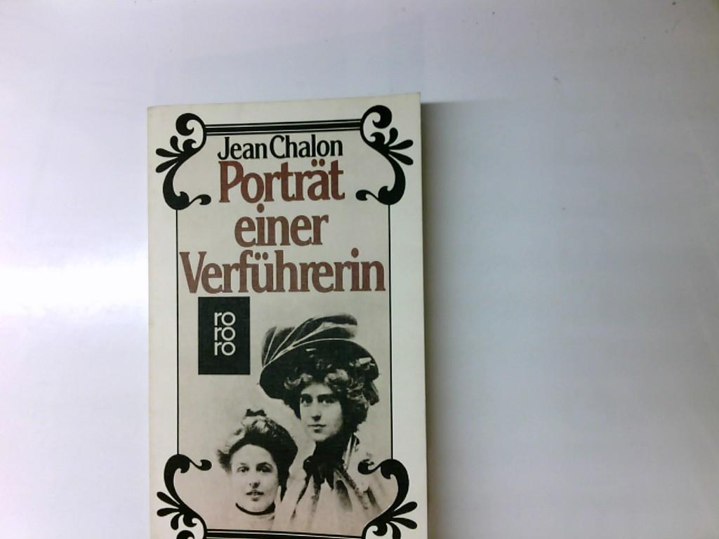 Porträt einer Verführerin : d. Biographie d. Natalie Barney. - Chalon, Jean und Aus d. Franz. Helmut Kossodo,