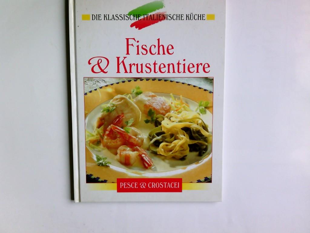 Die klassische italienische küche fische krustentiere gehrlicher gerhard