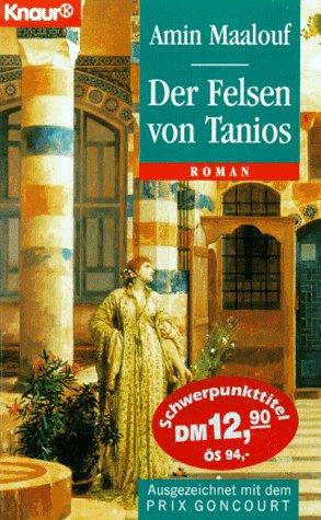 Der Felsen von Tanios. (Knaur Taschenbücher. Historische Romane)