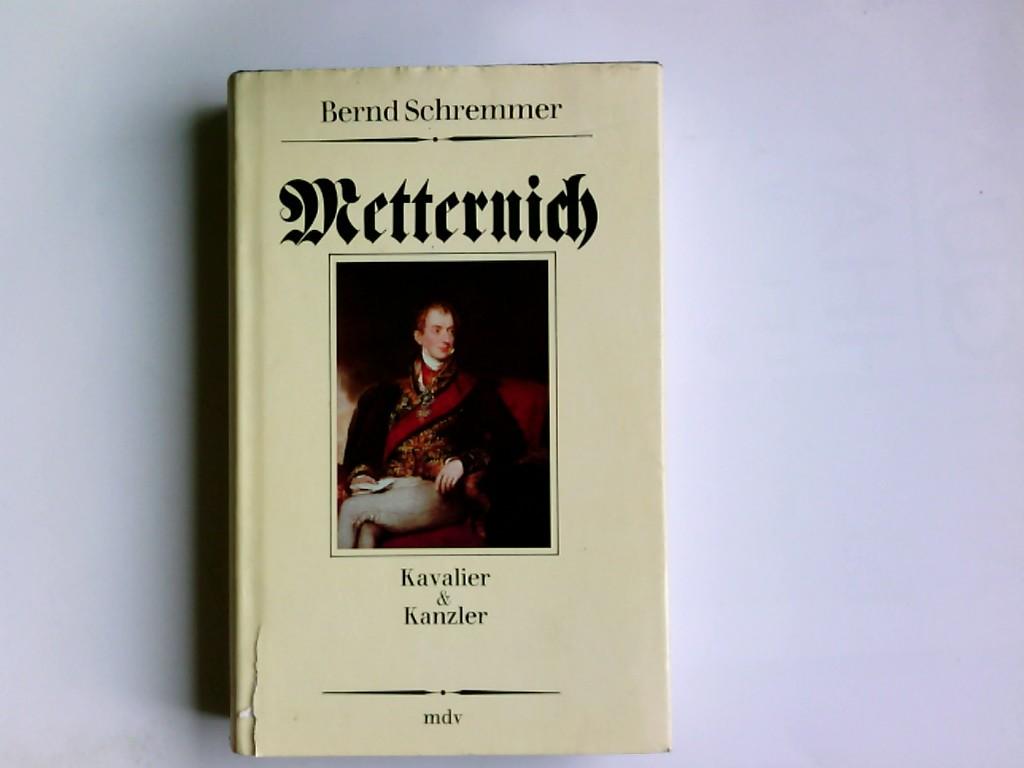 Metternich. Kavalier & Kanzler