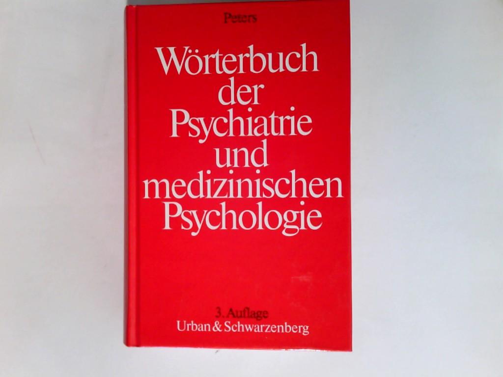 Wörterbuch der Psychiatrie und medizinischen Psychologie. Mit einem englischen und einen französischen Glossar