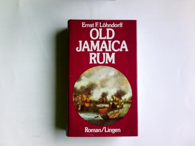 old jamaica rum zvab old jamaica rum histor roman lvhndorff ernst friedrich