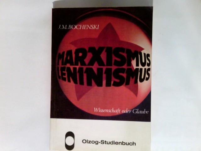 Marxismus, Leninismus. Wissenschaft oder Glaube. ( Olzog Studienbuch)