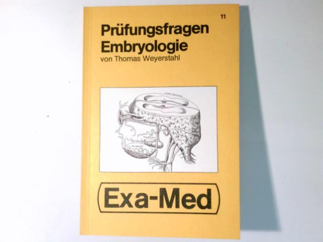 GK I Prüfungsfragen Embryologie zum Gegenstandskatalog 1 (2. Aufl.) mit kommentierten Antworten
