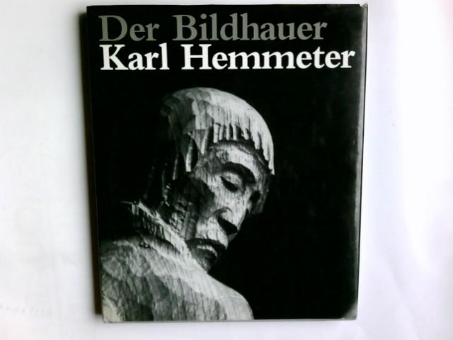 Der Bildhauer Karl Hemmeter: Aus seinem Werk
