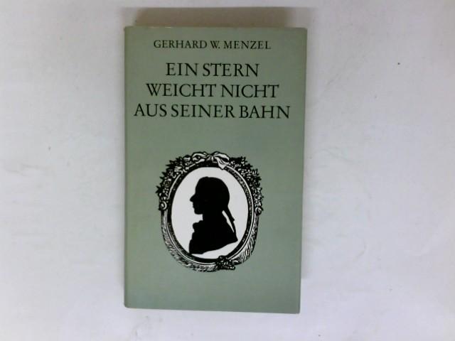 Ein Stern weicht nicht aus seiner Bahn. Roman um den jungen Schiller