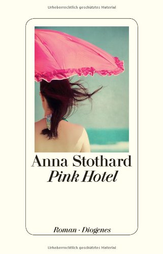 Pink Hotel : Roman. - Stothard, Anna und Hans M. (Übers.) Herzog
