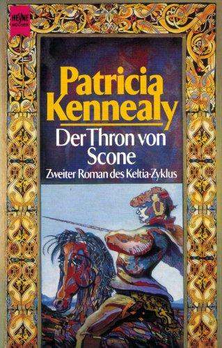 Der Thron von Scone. Zweiter Roman der 'Keltiade'. Fantasy.