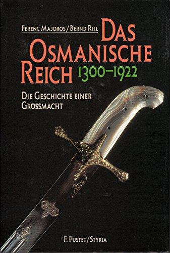 Das Osmanische Reich 1300-1922. Die Geschichte einer Grossmacht