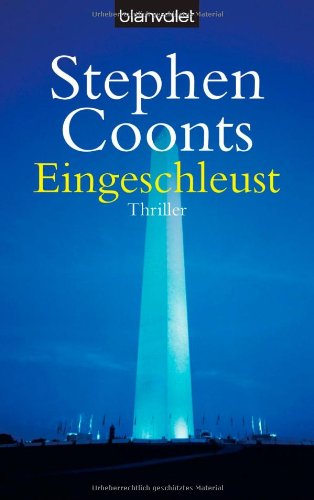 Eingeschleust : Roman ; [Thriller]. Ins Dt. übertr. von Wulf Bergner / Blanvalet ; 36272 - Coonts, Stephen