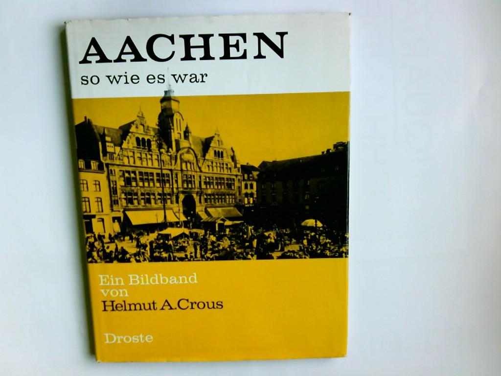Aachen so wie es war