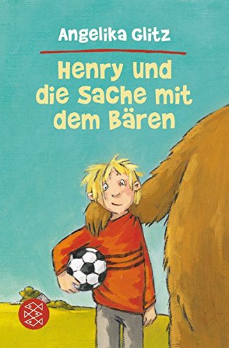 Henry und die Sache mit dem Bären. Mit Bildern von Annette Swoboda / Fischer ; 80817 - Glitz, Angelika und Annette (Ill.) Swoboda