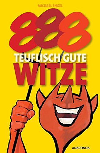 888 teuflisch gute Witze. - Engel, Michael