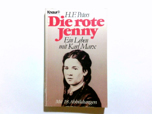 Die rote Jenny: Ein Leben mit Karl Marx (Knaur Taschenbücher. Biographien)