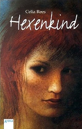 Hexenkind. Celia Rees. Aus dem Engl. von Angelika Eisold-Viebig / Arena-Taschenbuch ; Bd. 2854 - Rees, Celia (Verfasser)