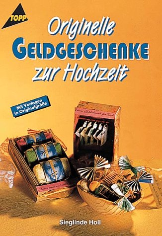 Originelle Geldgeschenke zur Hochzeit