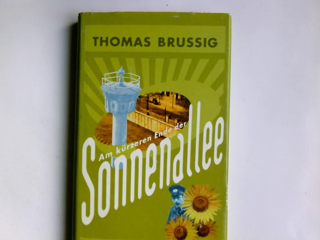 Am kürzeren Ende der Sonnenallee. Thomas Brussig - Brussig, Thomas