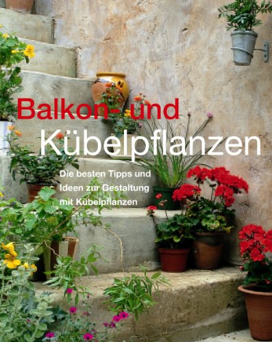 Balkon- und Kübelpflanzen