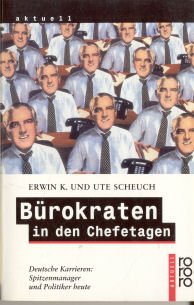 Bürokraten in den Chefetagen: Deutsche Karrieren: Spitzenmanager und Politiker heute