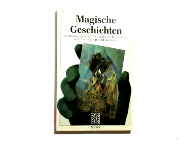 Magische Geschichten. von Woody Allen . Hrsg. von Horst Heidtmann / Fischer ; 8161 - Allen, Woody (Verfasser) und Horst (Herausgeber) Heidtmann