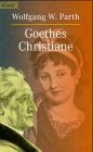 Goethes Christiane : e. Lebensbild. Wolfgang W. Parth / Knaur ; 2321 : Biographie - Parth, Wolfgang W. (Verfasser)