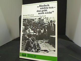 Einfach nichts tun - das geht auch nicht!. Aus einem südafrikanischen Tagebuch