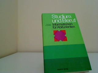 Studium und Beruf - Informationen für Abiturienten und Absolventen der Fachoberschulen. 1972/73