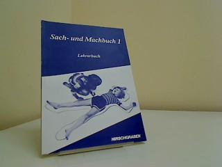 Sach- und Machbuch Schuljahr 1. Lehrerbuch