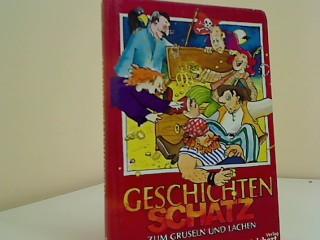 Geschichten-Schatz zum Gruseln und Lachen